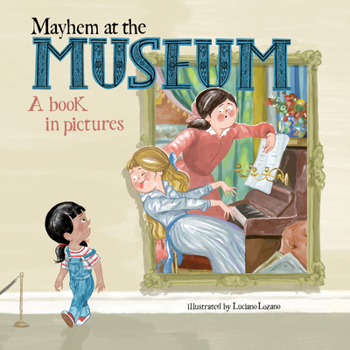 Hardcover Mayhem at the Museum: A Book in Pictures Book