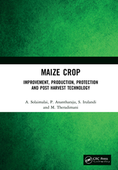 Paperback Maize Crop: Improvement, Production, Protection and Post Harvest Technology Book