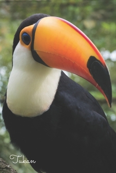 Tukan: Notizbuch / Tagebuch  - DIN A5 120 Seiten liniert -  Vogel Geschenk Vogelliebhaber (German Edition)