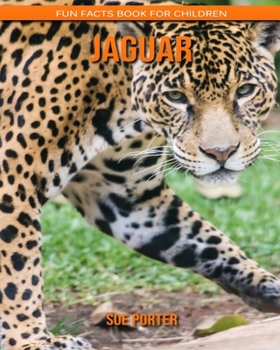 Jaguar: Fun Facts Book for Children