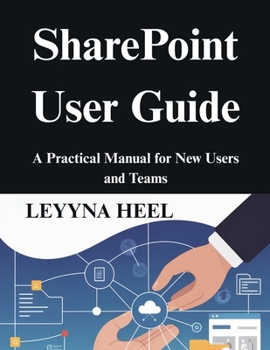 Paperback SharePoint User Guide: A Practical Manual for New Users and Teams Book