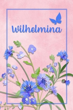 Wilhelmina: Personalized Journal with Her German Name (Mein Tagebuch)