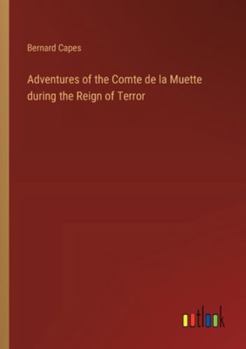 Paperback Adventures of the Comte de la Muette during the Reign of Terror Book