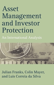 Hardcover Asset Management and Investor Protection: An International Analysis Book