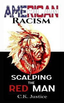 Paperback American Racism: Scalping the Red Man Book