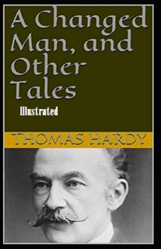 Paperback A Changed Man and Other Tales Illustrated Book