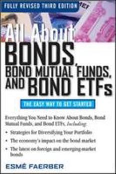 Paperback All about Bonds, Bond Mutual Funds, and Bond ETFs Book