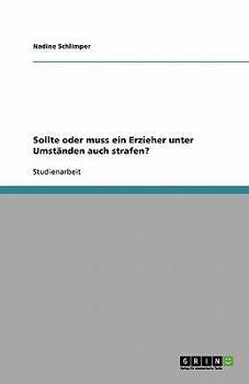 Paperback Sollte oder muss ein Erzieher unter Umständen auch strafen? [German] Book