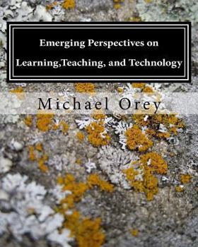 Paperback Emerging Perspectives on Learning, Teaching, and Technology Book