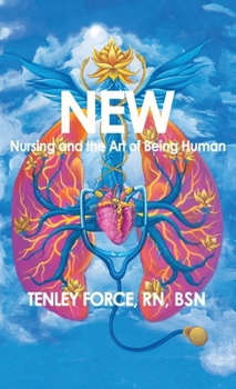 Hardcover New: Nursing and the Art of Being Human Book