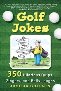 Paperback Golf Jokes: 350 Hilarious Quips, Zingers, and Belly Laughs Book