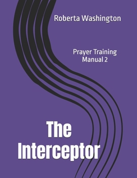Paperback The Interceptor: Prayer Training Manual Book