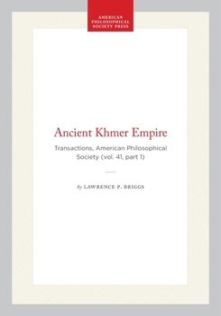 Hardcover Ancient Khmer Empire: Transactions, American Philosophical Society (Vol. 41, Part 1) Book