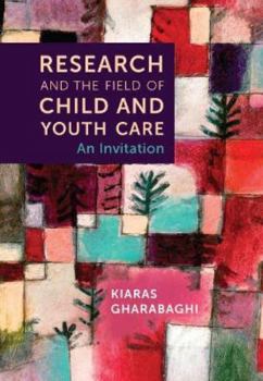 Paperback Research and the Field of Child and Youth Care: An Invitation Book