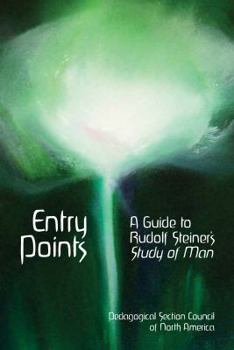 Paperback Entry Points: A Guide to Rudolf Steiner's "Study of Man" Book