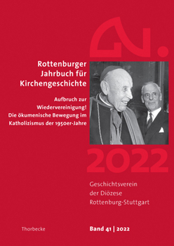 Rottenburger Jahrbuch Zur Kirchengeschichte 41/2022 (Rottenburger Jahrbuch Fur Kirchengeschichte)