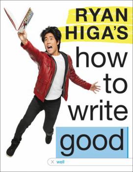 Hardcover Ryan Higa's How to Write Good Book
