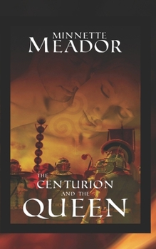 Paperback The Centurion and the Queen: (Book I of The Centurion Series) Book