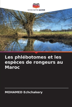 Paperback Les phlébotomes et les espèces de rongeurs au Maroc [French] Book