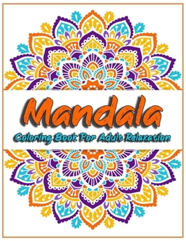 Paperback Mandala Coloring Book For Adult Relaxation: Big mandalas Colouring for Relaxation And Stress - Color Books For Adults And Children And Teens For All L Book