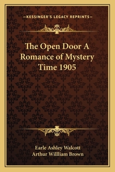 Paperback The Open Door A Romance of Mystery Time 1905 Book