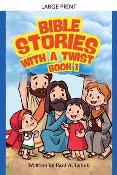 Bible Stories With A Twist Book One 1