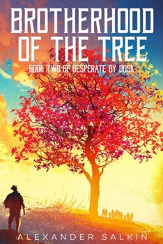 Paperback Brotherhood Of The Tree: Book Two of Desperate By Dusk Book