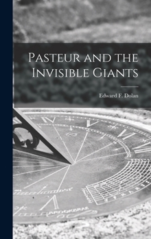 Hardcover Pasteur and the Invisible Giants Book