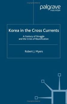 Hardcover Korea in the Cross Currents: A Century of Struggle and the Crisis of Reunification Book