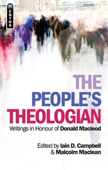 Paperback The People's Theologian: Writings in Honour of Donald Macleod Book