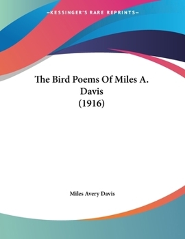 The Bird Poems Of Miles A. Davis