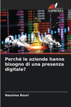 Paperback Perché le aziende hanno bisogno di una presenza digitale? [Italian] Book