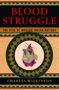 Hardcover Blood Struggle: The Rise of Modern Indian Nations Book