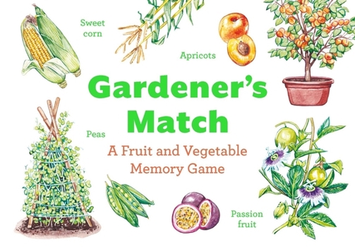 Game Gardener's Match: A Fruit and Vegetable Memory Game Book