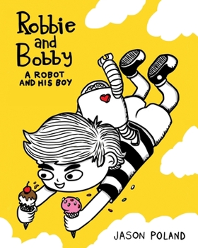 Paperback A Robot and His Boy - Robbie and Bobby Book