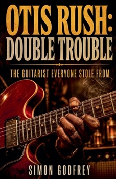 Paperback Otis Rush: Double Trouble Book