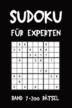 Paperback Sudoku für Experten Band 7 200 Rätsel: Puzzle Rätsel Heft, 9x9, 2 Rätsel pro Seite [German] Book