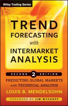 Paperback Trend Forecasting with Intermarket Analysis: Predicting Global Markets with Technical Analysis Book