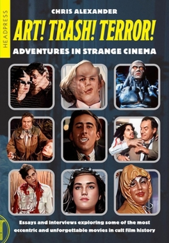 Paperback Art! Trash! Terror!: Adventures in Strange Cinema Book