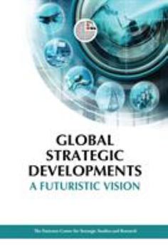 Hardcover Global Strategic Developments: A Futuristic Vision Book