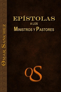 Paperback Epistolas a los Ministros y Pastores [Spanish] Book