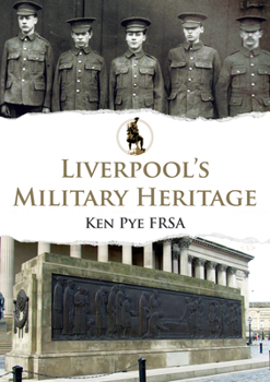 Paperback Liverpool's Military Heritage Book
