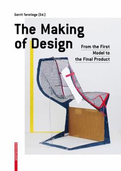 Paperback The Making of Design: From the First Model to the Final Product Book