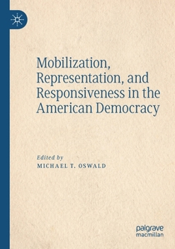Paperback Mobilization, Representation, and Responsiveness in the American Democracy Book