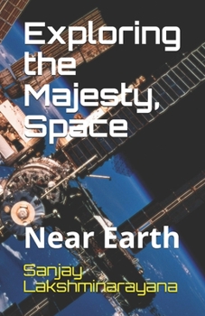 Paperback Exploring the Majesty, Space: Near Earth Book