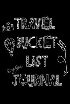 Travel Bucket List Journal: Adventure Journal For Kids