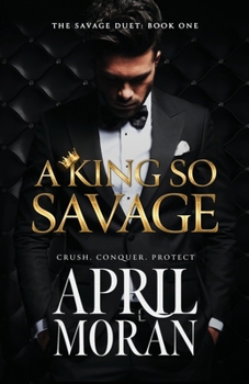 A King So Savage - Book  of the Savage Duet