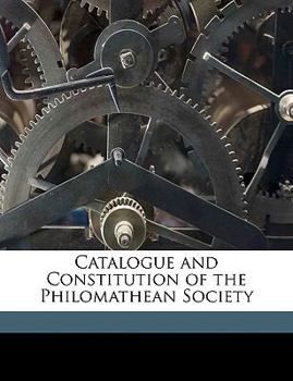 Paperback Catalogue and Constitution of the Philomathean Society Book