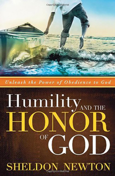 Hardcover Humility and the Honor of God: Unleash the Power of Obedience to God Book