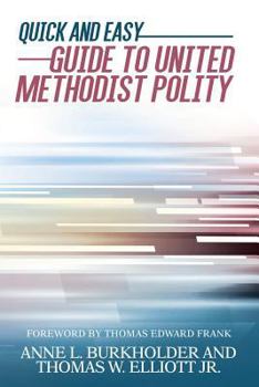 Paperback Quick and Easy Guide to United Methodist Polity Book